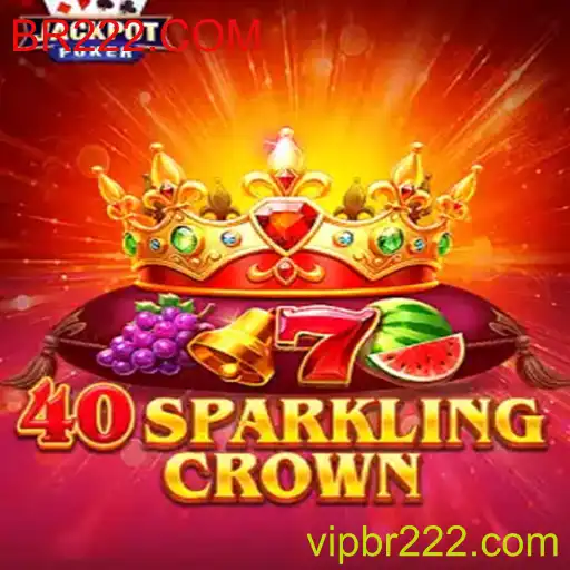 Descubra o mundo emocionante de 40SparklingCrown no BR222.COM